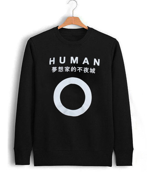 be a nice human sweatshirt